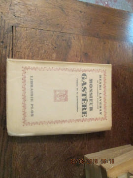 Monsieur Gastère.Roman de la Gourmandise.. LAVEDAN Henri