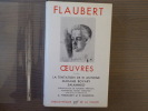 OEUVRES. Tome I.. FLAUBERT Gustave