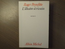 LILLUSTRE ÉCRIVAIN.. PEYREFITTE Roger