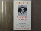 THEATRE COMPLET.. GOETHE