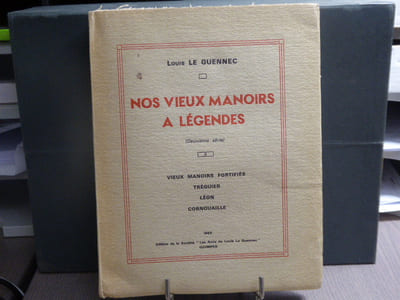 Nos vieux manoirs à légendes. Vieux Manoirs fortifiés. Tréguier - Léon - Cornouaille.