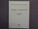 FEMINITE ET SPIRITUALITE. Cahiers Groupe d'Etudes Spirituelles Comparées. 3. Colloque tenu à Paris les 28 et 29 Mai 1994.. G.E.S.C. - Cahiers Groupe ...