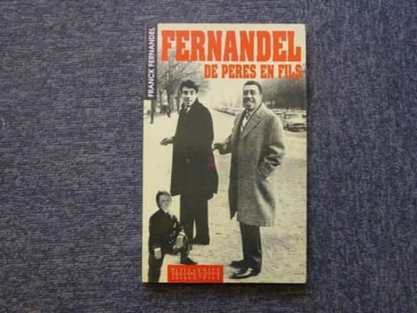 FERNANDEL, de pères en fils.. FERNANDEL Franck