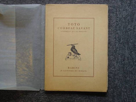 TOTO CORBEAU SAVANT. "Comment je l'ai dressé".. BARINI ( Pseudonyme De Pierre GONTIER DE BIRAN )