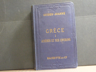 GRECE I. ATHENES et ses environs. Collection des Guides-Joanne. ( 1896 ).
