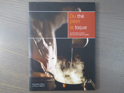 Du Thé plein la Toque. Les Thés Kusmi cuisinés par nos amis chefs du Québec.