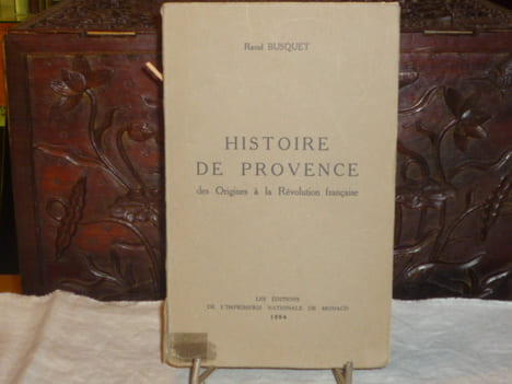 Histoire de Provence des Origines à la Révolution Française.. BUSQUET Raoul