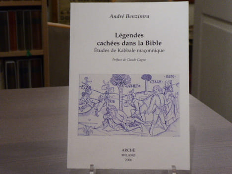 Légendes cachées dans la Bible. Etudes de kabbale maçonnique.. BENZIMRA André