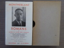 ROMANS et oeuvres de fiction non théâtrales.. MONTHERLANT Henry ( De )
