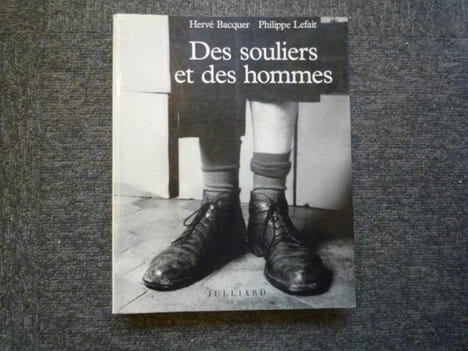 Des souliers et des hommes.. BACQUER Hervé  -  LEFAIT Philippe