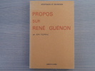 MYSTIQUES et RELIGIONS - PROPOS sur René GUENON.. TOURNIAC Jean