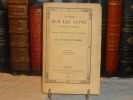 Voyages sur les Alpes cottienes et maritimes  ou second manuscrit de Feu M. JEROME.. FRANCAIS DE NANTES. ( COMTE ANTOINE 1756-1836 )