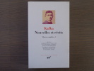 NOUVELLES ET RECITS ( Oeuvres complètes I. ). KAFKA Franz