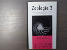 ZOOLOGIE. Tome II. Encyclopédie de la Pléiade.. GRASSE PIERRE-P. - TETRY Andrée ( Sous Direction De )