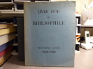 LIVRE D'OR DU BIBLIOPHILE. Troisième année 1928-1929.. LIVRE D'OR DU BIBLIOPHILE