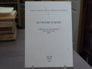 LA FIGURE D'ADAM. Cahiers du Groupe d'Etudes Spirituelles Comparées. 11. Colloque tenu à la Sorbonne les 24 et 25 Mai 2003.. G.E.S.C. - Cahiers Groupe ...