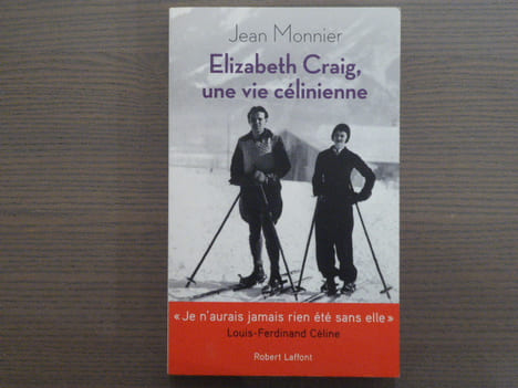 Elizabeth CRAIG, une vie célinienne.. MONNIER Jean - CELINE Louis-Ferdinand
