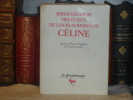 Bibliographie des écrits de Louis-Ferdinand CELINE.. CELINE Louis-Ferdinand - DAUPHIN Jean-Pierre