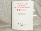 Bibliographie des écrits de Louis-Ferdinand CELINE.. CELINE Louis-Ferdinand - DAUPHIN Jean-Pierre