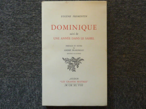 DOMINIQUE suivi de UNE ANNEE DANS LE SAHEL.. FROMENTIN Eugène - FRAIGNEAU André ( Préface Et Notes )