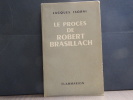 Le procès de Robert BRASILLACH ( 19 janvier 1945 ).. ISORNI Jacques