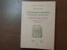 L'ALCHIMISTE CHRETIEN ( Alchymista chritianus ).. FABRE Pierre-Jean