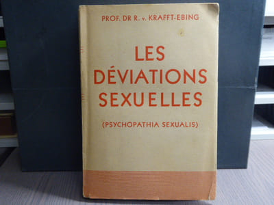 LES DEVIATIONS SEXUELLES ( Pyschopathia sexualis ).