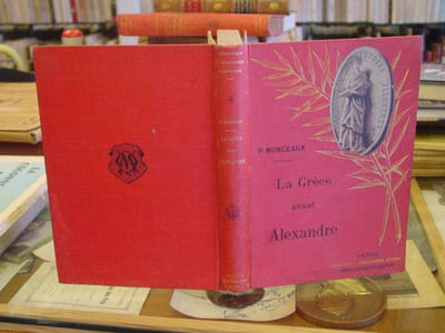 La Grèce avant alexandre. Etude sur la société grecque du VIe au IVe siècle.
