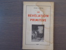 La révélation primitive.. GORDON Pierre