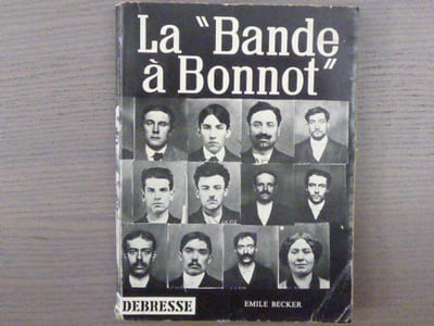 LA "BANDE A BONNOT".