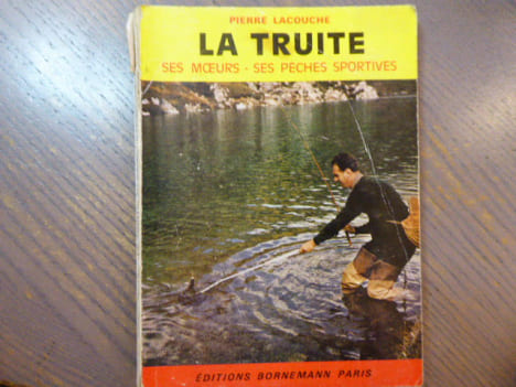 LA TRUITE. Ses moeurs. - Ses pêches sportives.. LACOUCHE Pierre