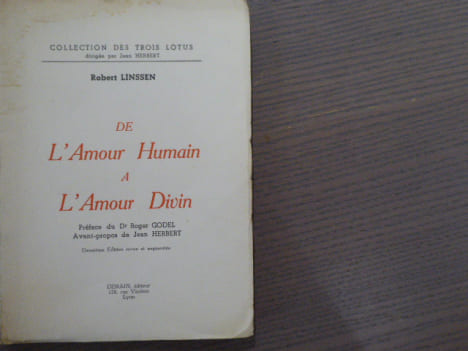 De l'Amour Humain a l'Amour Divin. Préface du Dr Roger GODEL et avant-propos de Jean HERBERT.. LINSSEN Robert