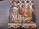 L'Art &agrave; MANTOUE.. FURLOTTI Barbara Et REBECCHINI Guido