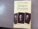 Monsieur CHOUCHANI - l'Enigme d'un ma&icirc;tre du XXe si&egrave;cle.. MALKA Salomon