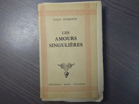 Les amours singulières.. PEYREFITTE Roger