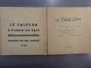 LE CALECON à travers les âges & deux autres merveilles racontées par Jean L'ANSELME et ornées de 5 gravures par Jean VODAINE. 2 volumes.. L'ANSELME ...
