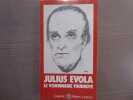 Le visionnaire foudroyé.. EVOLA Julius