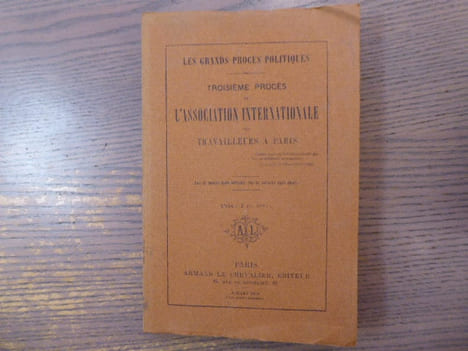 Les Grands Procès Politiques. Troisième Procès de L'Association Internationale des Travailleurs à Paris.. LES GRANDS PROCES POLITIQUES