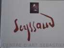 Ren&eacute; SEYSSAUD. Centre d'Art S&eacute;bastien.. SEYSSAUD Ren&eacute;