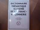 Dictionnaire thématique illustré de la Franc-Maçonnerie.. LHOMME Jean - MAISONDIEU Edouard - TOMASO Jacob