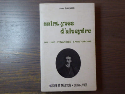 SAINT-YVES D'ALVEYDRE ou une synarchie sans énigme.