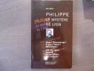 PHILIPPE Le Mystère de LYON.. MOYSE Guy