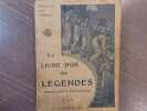 Le Livre d'Or des LEGENDES françaises & étrangères.. LE LIVRE D'OR DES LEGENDES