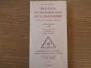 Recueil des Trois Premiers Grades de la MACONNERIE - Apprenti, Compagnon, Ma&icirc;tre au Rite Fran&ccedil;ais 1788. Pr&eacute;face de Pierre MOLLIER. - Postface d'Andr&eacute; ...