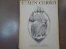 LUMEN CHRISTI. Pr&eacute;ambule - L'Avent et Noel - Car&ecirc;me et Temps Pascal - Art chr&eacute;tien - Appendice.. LUMEN CHRISTI