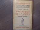 Magdeleine de la Croix. Abbesse Diabolique.. GARCON Maurice