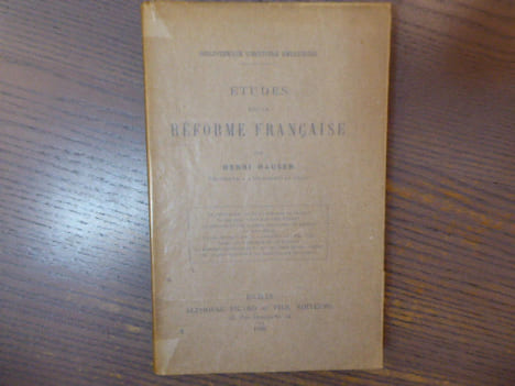 Etudes sur la Réforme française.. HAUSER Henri