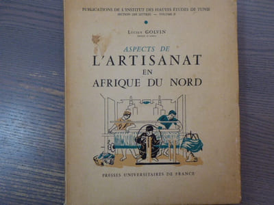 Aspects de L'Artisanat en Afrique du Nord.