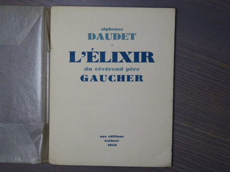 L'élixir du révérend père Gaucher.. DAUDET Alphonse - POIRIER Emmanuel