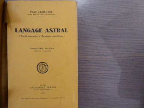 LANGAGE ASTRAL ( Traité sommaire d'Astrologie scientifique ).. CHOISNARD Paul